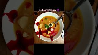 Die Hochzeitssuppe 😈 shortvideo shorts short [upl. by Queenie]