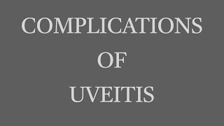 Uveitis Session 16 Complications of Uveitis [upl. by Jeni]