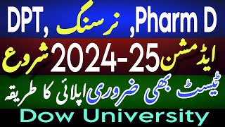 Nursing Pharm D DPT and Biotechnology Admission in Dow University  bs nursing admission [upl. by Nnyloj384]