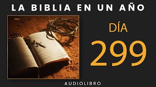 La Biblia En Un Año  Día 299 [upl. by Nivlak978]