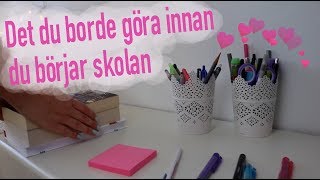 Saker Du Borde Göra Innan Du Börjar Skolan [upl. by Elene]