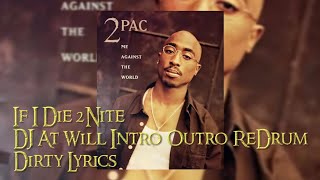 2Pac  If I Die 2Nite Intro Outro ReDrumDirty LyricsHQ Arena Effects Extreme Bass Boosted 4K [upl. by Borchert8]