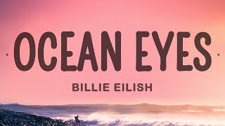 Billie Eilish  Ocean Eyes [upl. by Ylloj768]