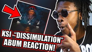 KSI  Dissimulation FULL ALBUM REACTION [upl. by Trent601]