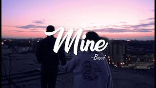 Mine  Bazzi Clean Lyrics [upl. by Ymar328]