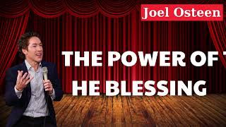 The Power of The Blessing Joel Osteen [upl. by Publius]