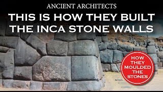 This is How They Built the Inca Stone Walls  Ancient Architects [upl. by Nibot]