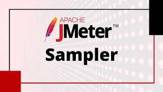 JMeter Sampler [upl. by Sldney302]