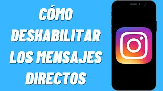 Cómo deshabilitar los mensajes directos en Instagram [upl. by Ecirtram896]