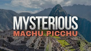 MACHU PICCHU AND THE MYSTERIES OF PERU [upl. by Islean]