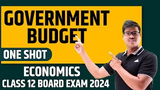 Govternment Budget  Detailed ONE SHOT REVISION  Class 12 Macro Economics for Boards exam 2024 [upl. by Esalb]