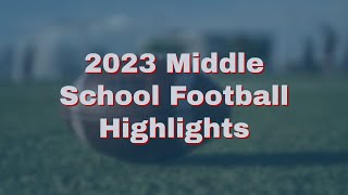 2023 Middle School Football Highlights [upl. by Mojgan276]