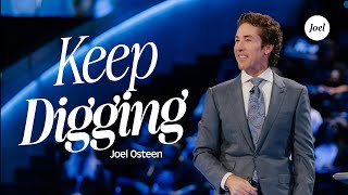 Keep Digging  Joel Osteen [upl. by Erna4]