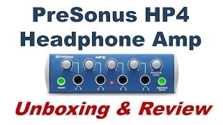 PreSonus HP4 Headphone Amplifier Unboxing amp Review [upl. by Osrick]