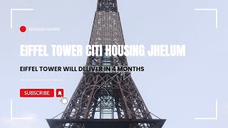 Eiffel Tower Tour with Chairman  Citi Housing Jhelum [upl. by Erasmo]