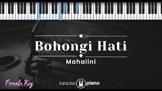 Bohongi Hati  Mahalini KARAOKE PIANO  FEMALE KEY [upl. by Barayon]