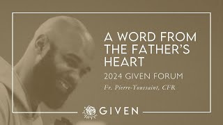 A Word from the Father’s Heart  Fr Pierre Toussaint CFR [upl. by Norina133]