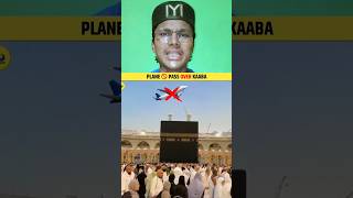 Why Cant Planes Fly Over Kaaba🕋❤️‍🔥islamicvideo kaaba shortvideo viralvideo youtubeshorts [upl. by Ridgley]