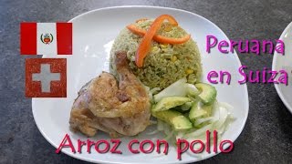 ARROZ CON POLLO PERUANO  RECETA FACIL Y ECONOMICA  Peruana en Suiza [upl. by Steen]