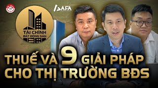 THUẾ VÀ 9 GIẢI PHÁP CHO THỊ TRƯỜNG BẤT ĐỘNG SẢN CỦA BỘ XÂY DỰNG  TCBDS [upl. by Tnirb950]