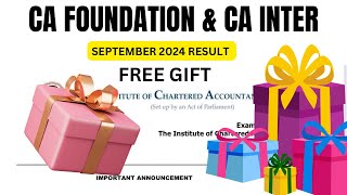 CA Foundation amp CA Inter September 2024 Result CA exam September 2024 Result  Free Gift 🎁 for all [upl. by Wj67]