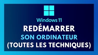 COMMENT REDÉMARRER SON PC WINDOWS 11  TOUTES LES FAÇONS DE REDÉMARRER SON ORDINATEUR WINDOWS FR [upl. by Essirahs]