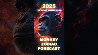 Right Action Unlocks Blessings 🐒2025 Monkey Forecast astrology2025 monkeyzodiac2025 [upl. by Dyna551]