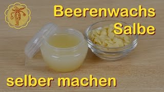 Vegane Salbe mit Beerenwachs  Grundrezept [upl. by Yerrot70]