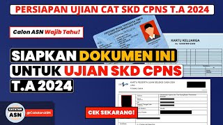 Dokumen yang Harus dibawa Saat Ujian SKD CPNS 2024 – Persiapan SKD CPNS Tahun 2024 [upl. by Atokad]