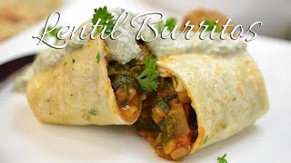 Lentil Burritos  Updated  Vegan Option [upl. by Rosemarie]