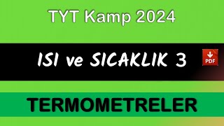 ISI ve SICAKLIK 3 Termometreler  TYT Kamp 2024 [upl. by Enilraep71]