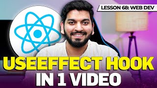 Learn useEffect HOOK in depth  Complete Web Development Course [upl. by Rahr140]