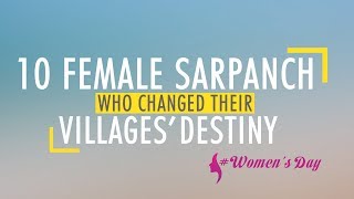 International Womens Day These sarpanch changed their villages destiny [upl. by Ibbed]