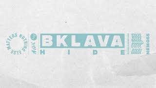 Bklava  Hide Extended Mix [upl. by Efinnej]