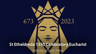 St Etheldreda 1350 Celebratory Eucharist [upl. by Ramedlaw616]