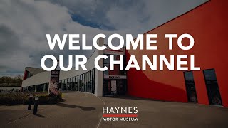 Welcome to the Haynes Motor Museum Channel [upl. by Uda634]