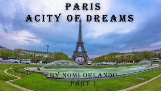 Paris A City of Dreams Part 1 [upl. by Otreblaug]