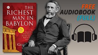 FREE AUDIOBOOK quotThe Richest Man in Babylonquot by George S Clason [upl. by Nnayrb]