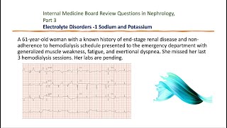 Internal MedicineNephrology Board Review Questions 3 Electrolyte Disorders1 Na K [upl. by Howlend299]