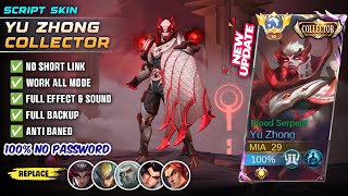 New  Script Skin Yu zhong Collector Blood Serpent No Password  Full Effect Voice  Patch Terbaru [upl. by Meyers]