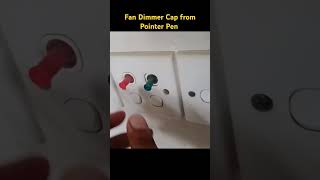 Fan Dimmer cap from pen [upl. by Junieta]