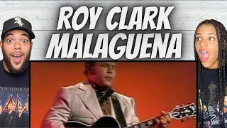 INCREDIBLE FIRST TIME HEARING Roy Clark  Malaguena REACTION [upl. by Sanderson627]