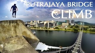 Putrajaya Bridge Climb  Alpha Parkour Movements 2015 [upl. by Yatnahc]