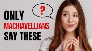 How to Identify Machiavellian Behavior in a Conversation [upl. by Ecyle744]