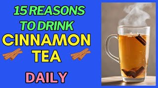 Cinnamon Tea The Ultimate Daily Health Boost 15 ScienceBacked Benefits [upl. by Acireh857]