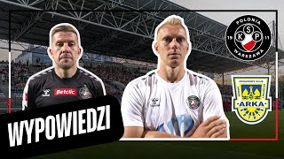 WYPOWIEDZI Polonia W Arka G03  quot Dużo rzeczy nie zagrało musimy szybko wyciągnąć wnioskiquot [upl. by Nevuer22]