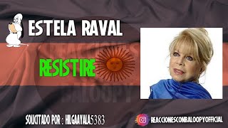 Reaccionando por primera vez a Estela Raval  Resistiré por petición de Hilda Ayala [upl. by Aihsrop]