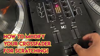 HOW TO MODIFY YOUR CROSSFADER FOR SCRATCHING FASTER CUTS [upl. by Bright]