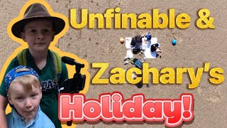 Unfinable amp Zachary’s Holiday [upl. by Yatnuhs]