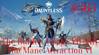 Dauntless Walkthrough Part 363  The Hidden Visage VIIVIII The Mane Attraction VI No Commentary [upl. by Evalyn363]